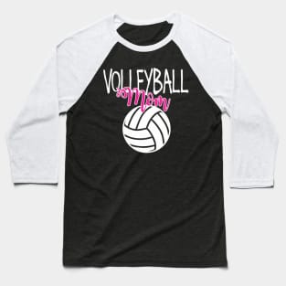 Volleyball Mom For Baseball T-Shirt